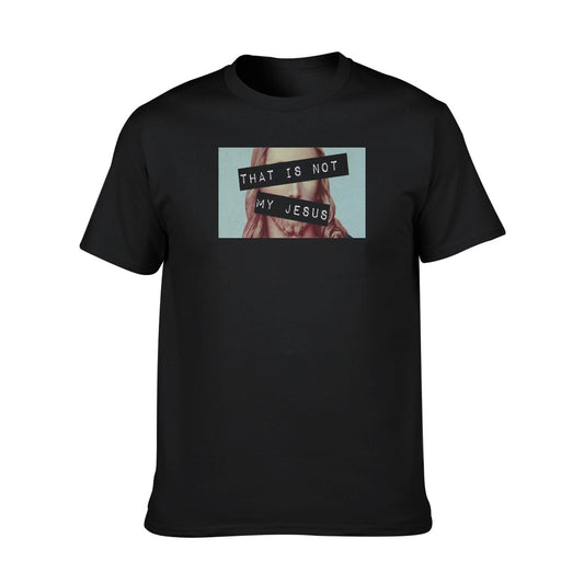 Hebrew Israelite "Thats Not My Jesus" Men's O-neck Short Sleeve T-Shirt | 180GSM Cotton (DTF)